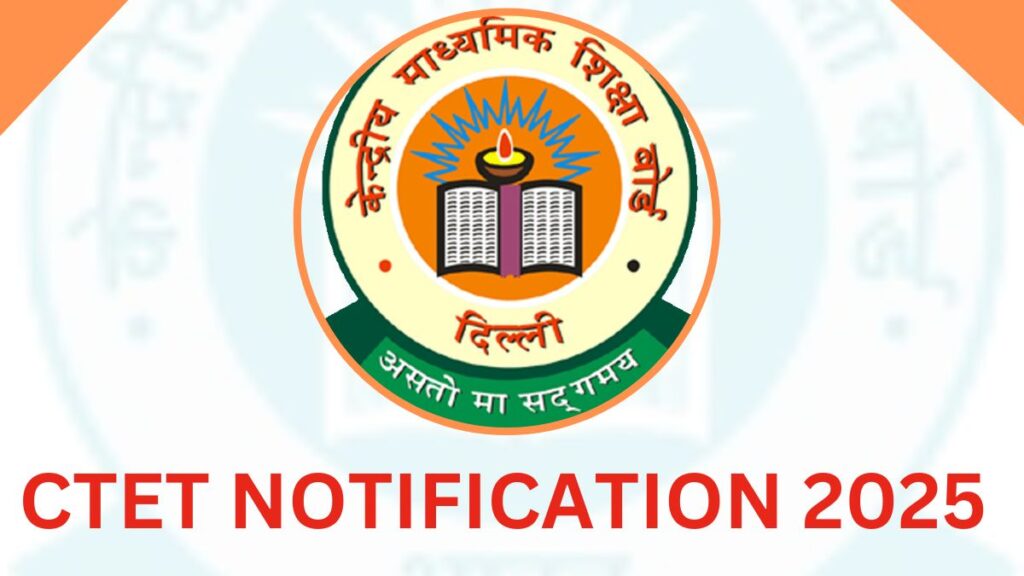 CTET Notification 2025